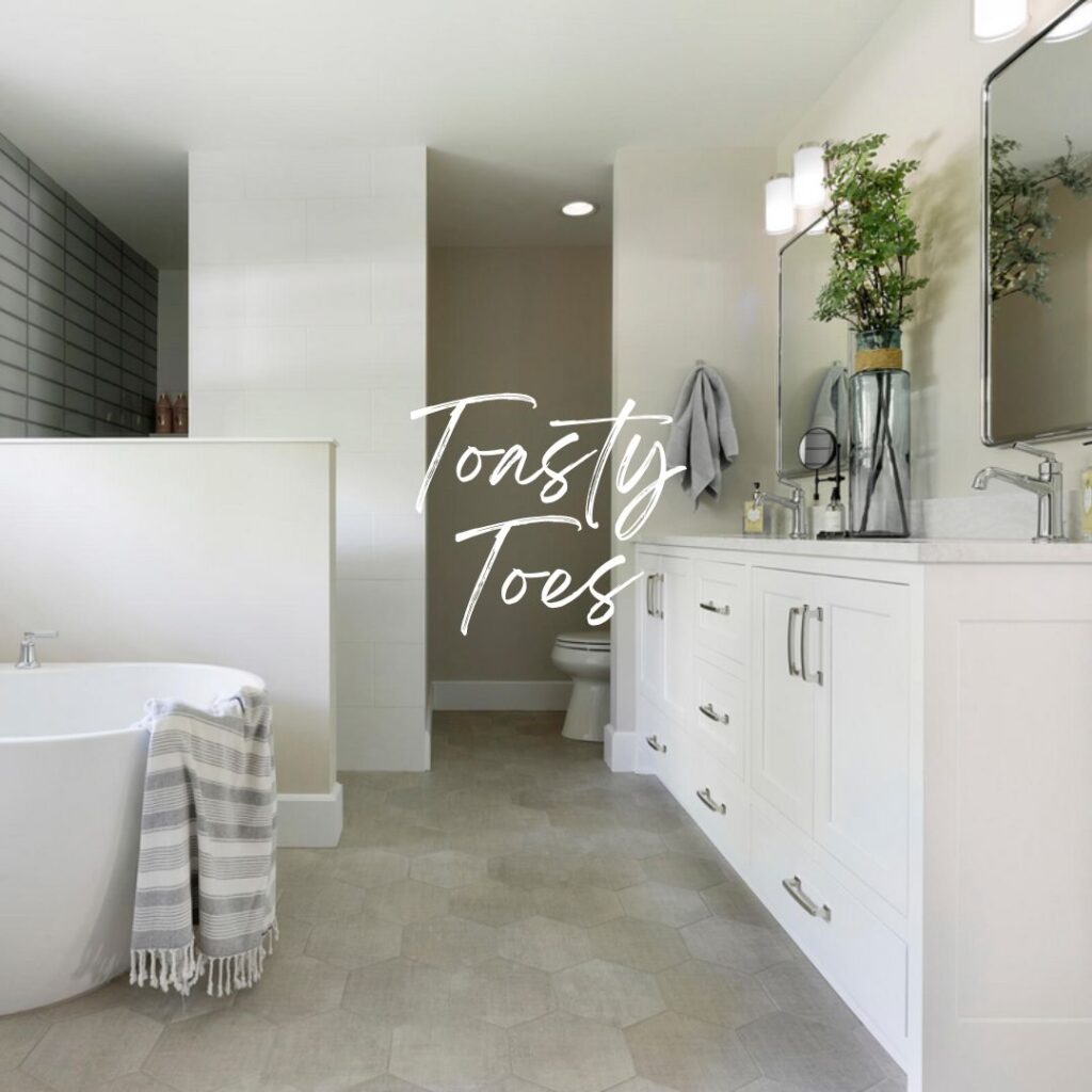 Bathroom Remodel Must-Haves - In-floor heating